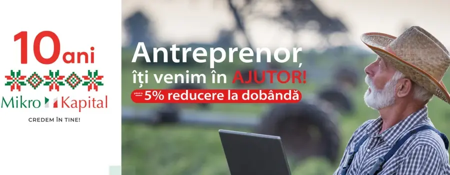Mikro Kapital: „Antreprenor, îți venim în ajutor pentru a-ți sprijini dezvoltarea afacerii tale”